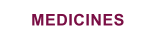 MEDICINES